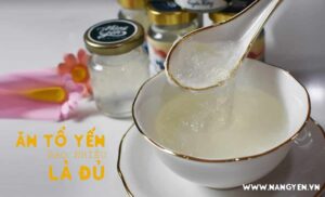 ăn tổ yến bao nhiêu là đủ